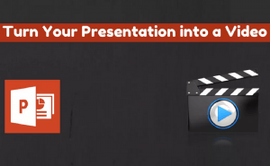 Best Ways to Convert PowerPoint Presentations into Videos