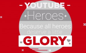 YouTube is now looking for "Heroes" to make it better